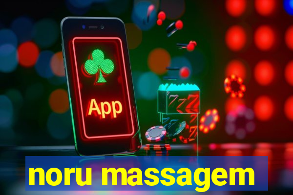 noru massagem